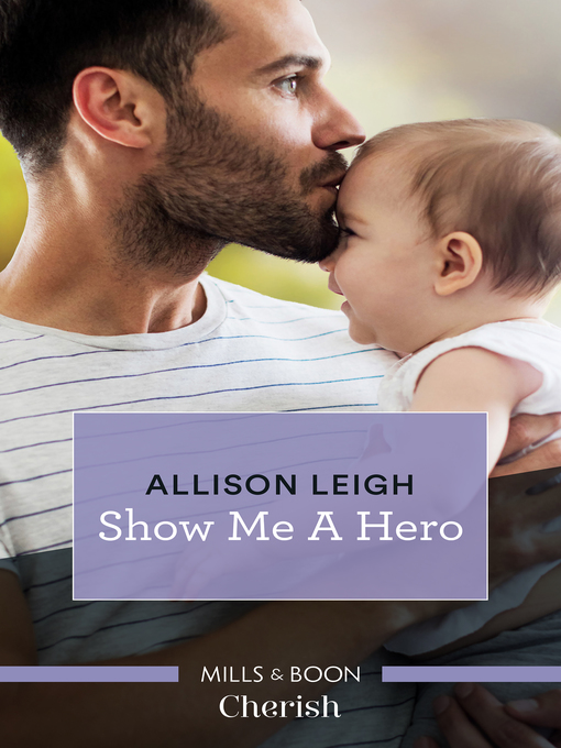 Title details for Show Me a Hero by Allison Leigh - Available